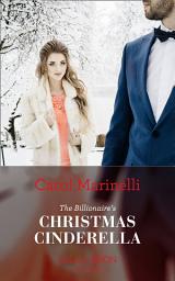 Icon image The Billionaire's Christmas Cinderella (Mills & Boon Modern)