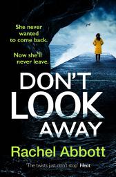 Icon image Don't Look Away: the pulse-pounding thriller from the queen of the page turner