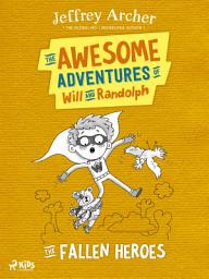 Icon image The Awesome Adventures of Will and Randolph: The Fallen Heroes