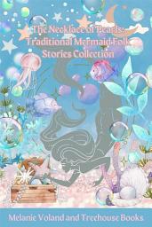 Icon image The Necklace of Pearls: Traditional Mermaid Folk Stories Collection