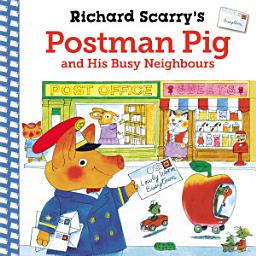 Icon image Richard Scarry's Postman Pig and His Busy Neighbours