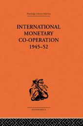 Icon image International Monetary Co-operation 1945-52