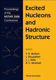 Icon image Excited Nucleons And Hadron Structure - Proceedings Of The Nstar 2000 Conference