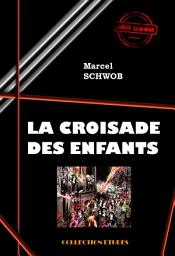 Icon image La croisade des enfants [édition intégrale revue et mise à jour]