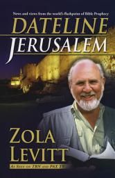 Icon image Dateline Jerusalem: News and views from the world’s flashpoint of Bible Prophecy