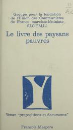 Icon image Le livre des paysans pauvres: 5 années de travail maoïste dans une campagne française