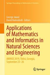 Icon image Applications of Mathematics and Informatics in Natural Sciences and Engineering: AMINSE 2019, Tbilisi, Georgia, September 23-26