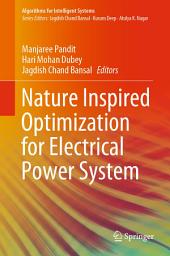 Icon image Nature Inspired Optimization for Electrical Power System