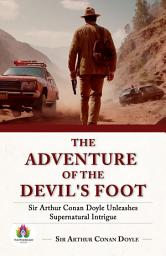 Icon image The Adventure of The Devil's Foot: Most Valuable Bestseller eBooks