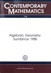 Icon image Algebraic Geometry: Sundance 1988: Sundance 1988 : Proceedings of a Conference on Algebraic Geometry Held July 18-23, 1988