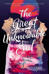 Icon image The Great Unknowable End