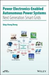 Icon image Power Electronics-Enabled Autonomous Power Systems: Next Generation Smart Grids