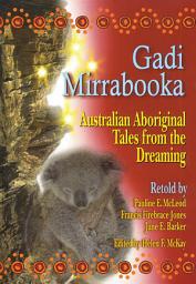 Icon image Gadi Mirrabooka: Australian Aboriginal Tales from the Dreaming