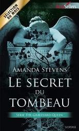 Icon image Le secret du tombeau: T1 - The Graveyard Queen