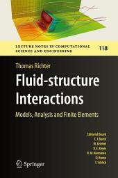 Icon image Fluid-structure Interactions: Models, Analysis and Finite Elements