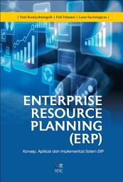 Icon image Enterprise Resource Planning (ERP) Konsep, Aplikasi dan Implementasi Sistem ERP