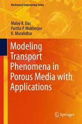 Icon image Modeling Transport Phenomena in Porous Media with Applications