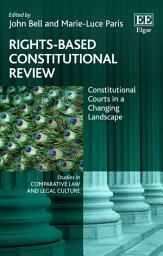 Icon image Rights-Based Constitutional Review: Constitutional Courts in a Changing Landscape