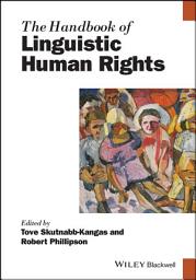 Icon image The Handbook of Linguistic Human Rights