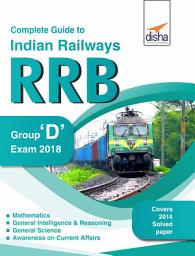 Icon image Complete Guide to Indian Railways (RRB) Group D Exam 2018