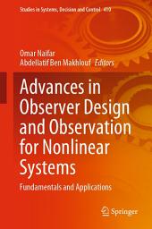 Icon image Advances in Observer Design and Observation for Nonlinear Systems: Fundamentals and Applications