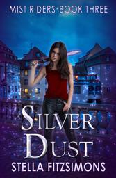 Icon image Silver Dust: An Urban Fantasy