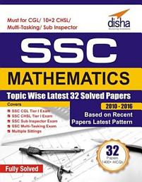 Icon image SSC Mathematics Topic-wise LATEST 32 Solved Papers (2010-2016)