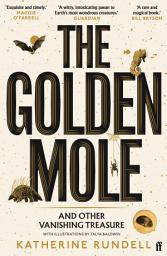 Icon image The Golden Mole: and Other Living Treasure: 'A rare and magical book.' Bill Bryson