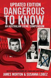 Icon image Dangerous to Know: An Australasian Crime Compendium: Updated Edition