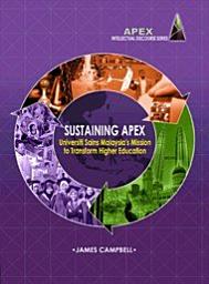 Icon image Sustaining APEX: Universiti Sains Malaysia’s Mission to Transform Higher Education (Penerbit USM)