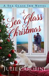 Icon image A Sea Glass Christmas: A Sea Glass Inn Novel