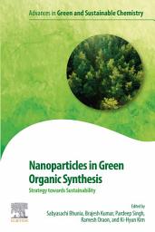 Icon image Nanoparticles in Green Organic Synthesis: Strategy towards Sustainability