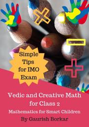 Icon image Vedic and Creative Math for Class 2