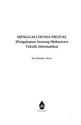 Icon image MENGGALI DUNIA DIGITAL (Pengalaman Seorang Mahasiswa Teknik Informatika)