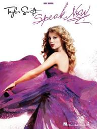 Icon image Taylor Swift - Speak Now (Songbook): Easy Guitar with Notes & Tab