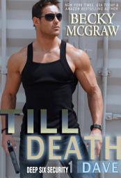 Icon image Till Death: Deep Six Security Series Book 1