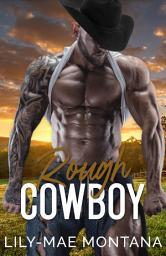 Icon image Rough Cowboy: A Steamy Enemies to Lovers Pregnancy Western Romance