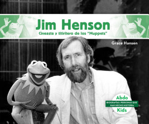 Icon image Jim Henson: cineasta y titiritero de los "Muppets" (Jim Henson: Master Muppets Puppeteer & Filmmaker)