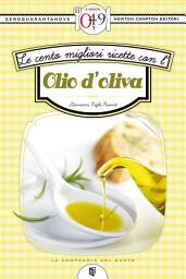 Icon image Le cento migliori ricette con l’olio d’oliva