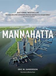 Icon image Mannahatta: A Natural History of New York City