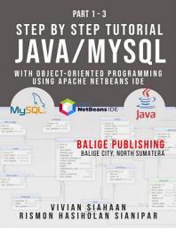 Icon image PART 1 - 3: STEP BY STEP TUTORIAL: JAVA/MYSQL With Object-Oriented Programming Using Apache NetBeans IDE