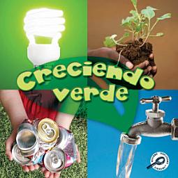 Icon image Creciendo verde: Growing Up Green