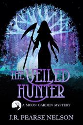 Icon image The Veiled Hunter: A Paranormal Women's Fiction Novel