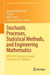 Icon image Stochastic Processes, Statistical Methods, and Engineering Mathematics: SPAS 2019, Västerås, Sweden, September 30–October 2