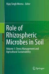 Icon image Role of Rhizospheric Microbes in Soil: Volume 1: Stress Management and Agricultural Sustainability