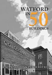 Icon image Watford in 50 Buildings