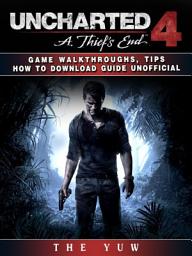 Icon image Uncharted 4 a Thiefs End Game Walkthroughs, Tips How to Download Guide Unofficial