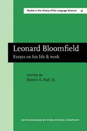 Icon image Leonard Bloomfield: Essays on his life & work