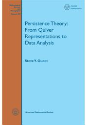 Icon image Persistence Theory: From Quiver Representations to Data Analysis