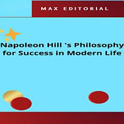 Icon image Napoleon Hill 's Philosophy for Success in Modern Life